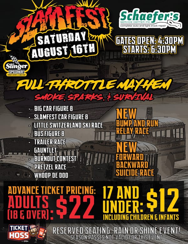 Promotional poster for SlamFest at Slinger Speedway on August 16, featuring stunt races, figure 8s, and ticket info.